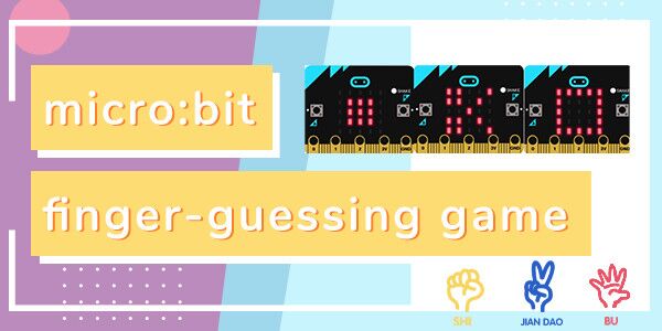 micro:bit Finger-guessing Game