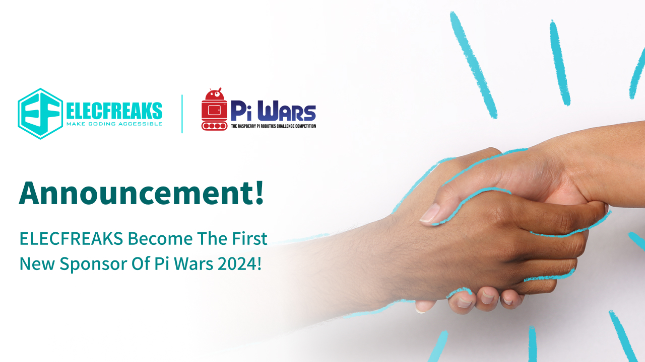 Announcement! ELECFREAKS Become the First New Sponsor of Pi Wars 2024!