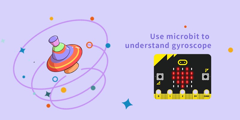 Use microbit to understand gyroscope