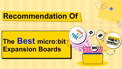 Recommendation Of The Best micro:bit Expansion Boards