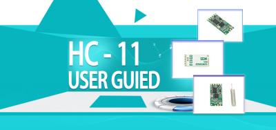 HC-11 433MHz Wireless RF Transceiver Module V1.9 USER GUIDE