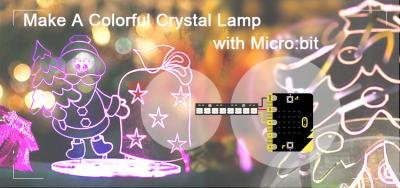 How to Make a Colorful Crystal Lamp with Micro:bit