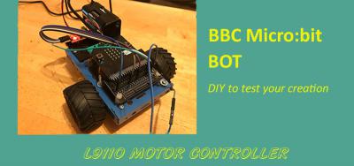 BBC MICROBIT BOT USING THE L9110 MOTOR CONTROLLER
