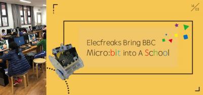 Elecfreaks Bring BBC Micro:bit into A Primary School