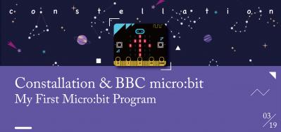 My First Program about BBC Micro:bit and Constallation