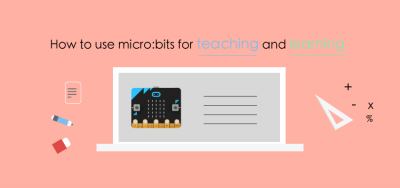 How to Use micro:bits for Teaching and Learning