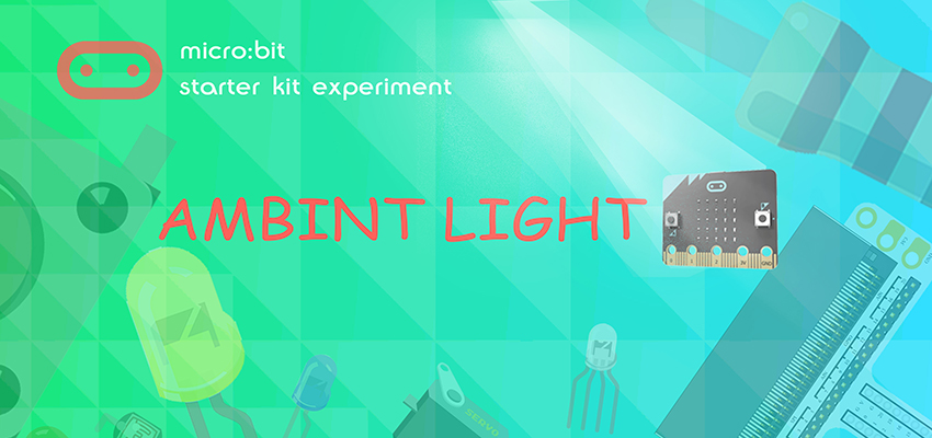 Micro:bit Experiment 14: Ambient Light —???Elecfreaks Mirco:bit Starter Kit Course