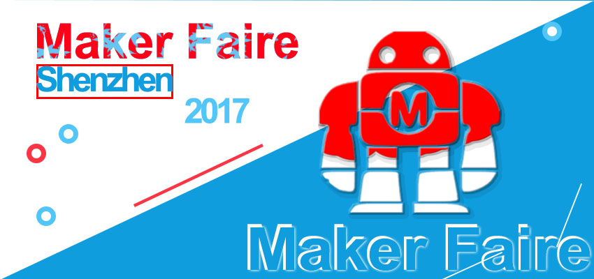 A Visit to 2017 Shenzhen Maker Faire